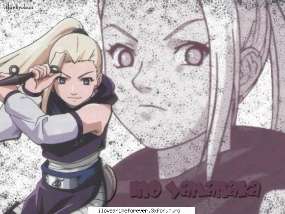 Ino Yamanaka - e draguta dar enervanta :x - NARUTO